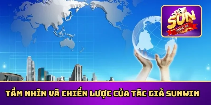 Tầm nhìn và chiến lược của tác giả Nguyễn Minh Khương